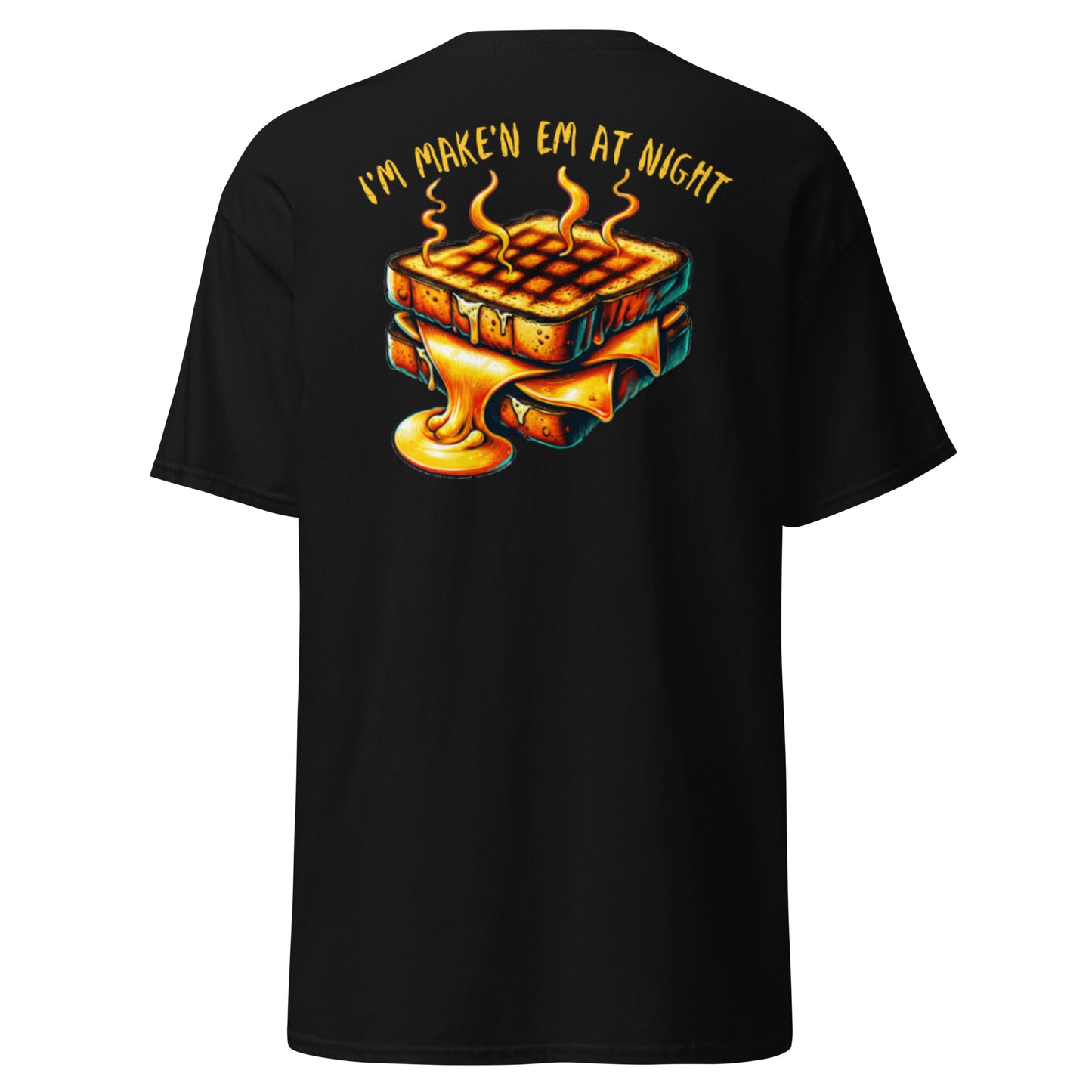 Uncle Dannys Grilled Cheese Im Make'n em at night Front/Back Design Unisex t-shirt